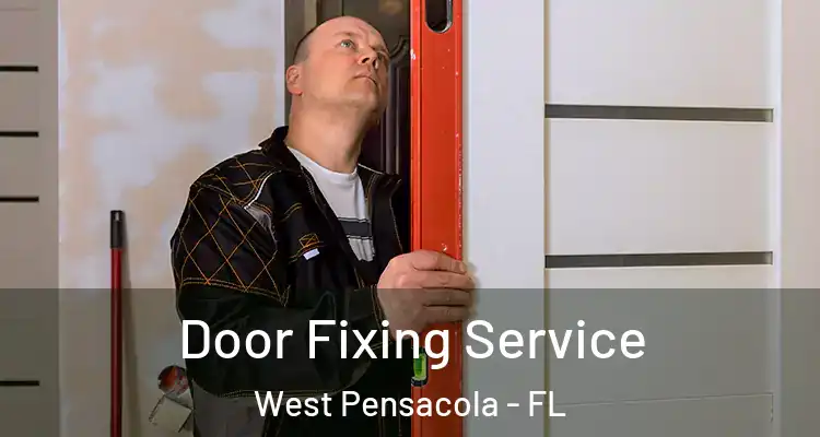  Door Fixing Service West Pensacola - FL