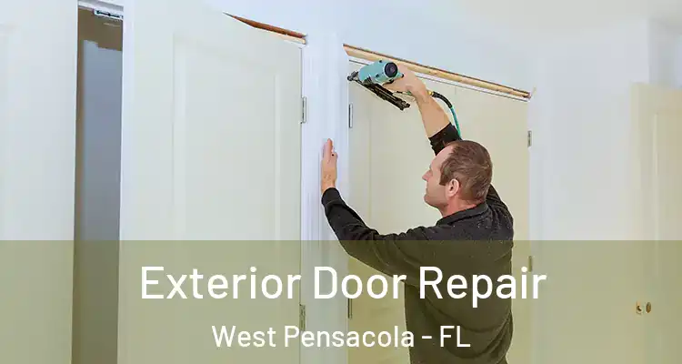  Exterior Door Repair West Pensacola - FL