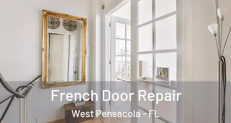  French Door Repair West Pensacola - FL