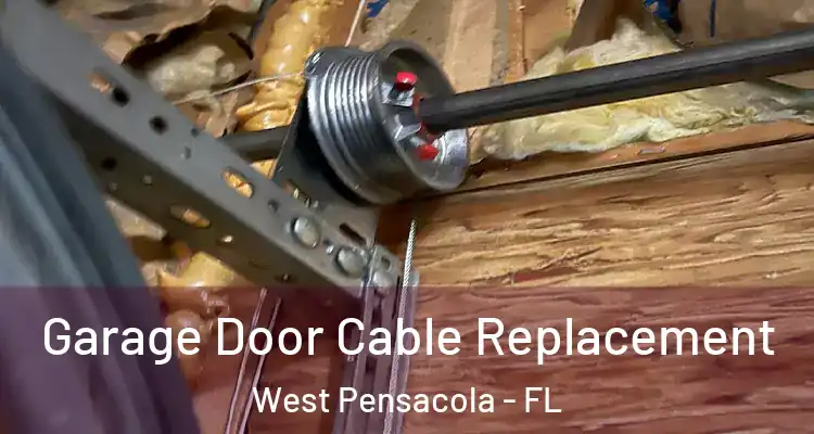  Garage Door Cable Replacement West Pensacola - FL