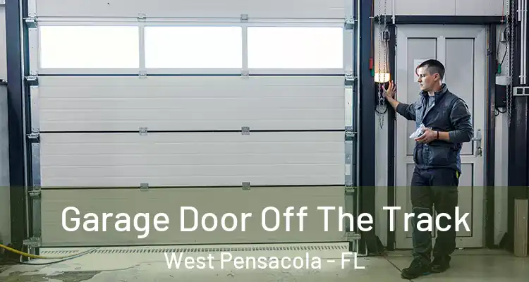  Garage Door Off The Track West Pensacola - FL