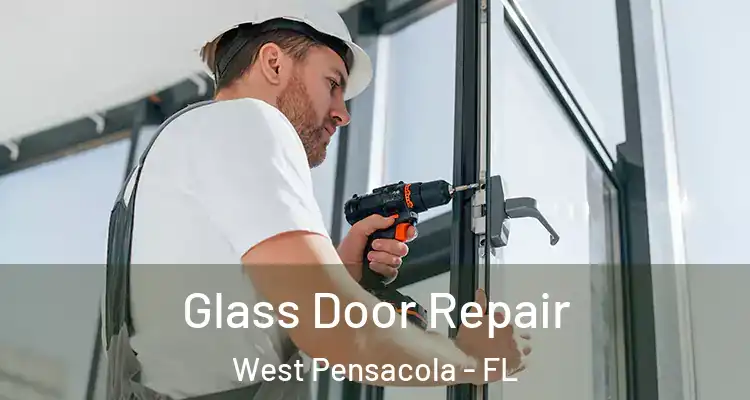  Glass Door Repair West Pensacola - FL