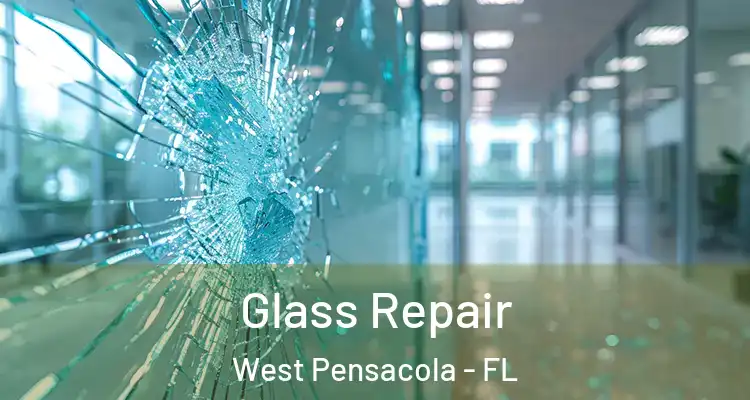  Glass Repair West Pensacola - FL