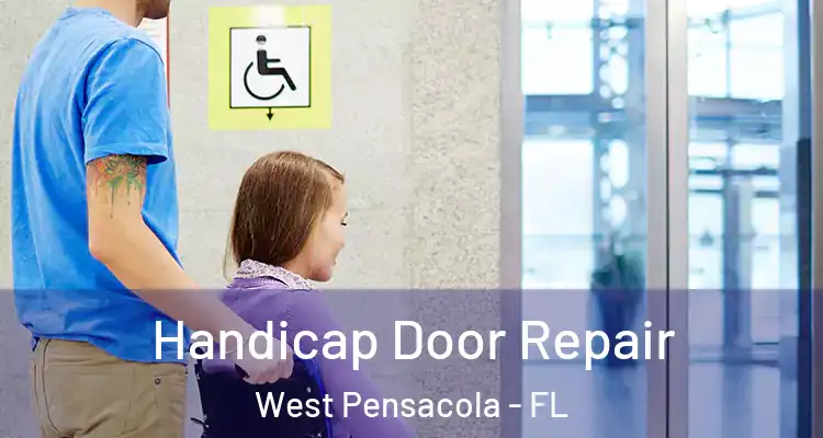  Handicap Door Repair West Pensacola - FL
