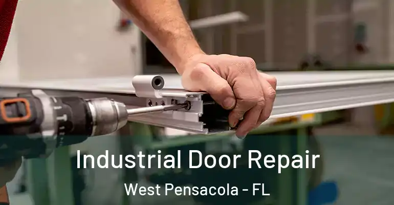  Industrial Door Repair West Pensacola - FL