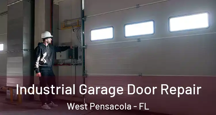 Industrial Garage Door Repair West Pensacola - FL