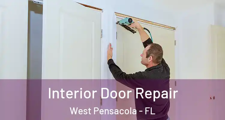  Interior Door Repair West Pensacola - FL