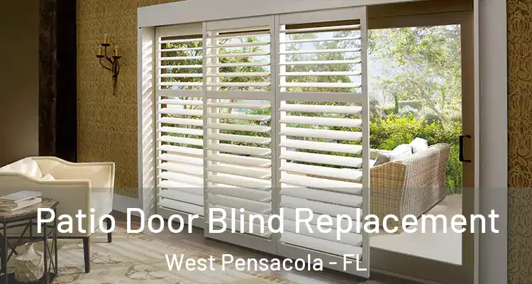  Patio Door Blind Replacement West Pensacola - FL