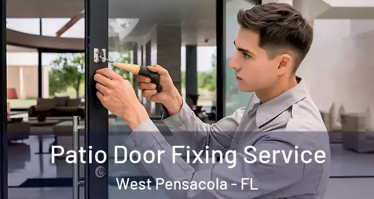  Patio Door Fixing Service West Pensacola - FL