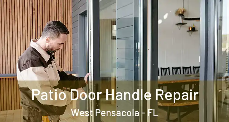  Patio Door Handle Repair West Pensacola - FL