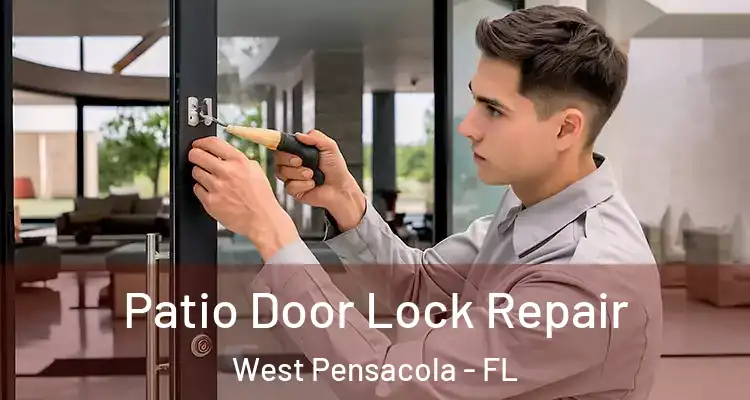  Patio Door Lock Repair West Pensacola - FL