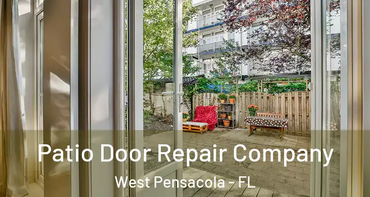  Patio Door Repair Company West Pensacola - FL