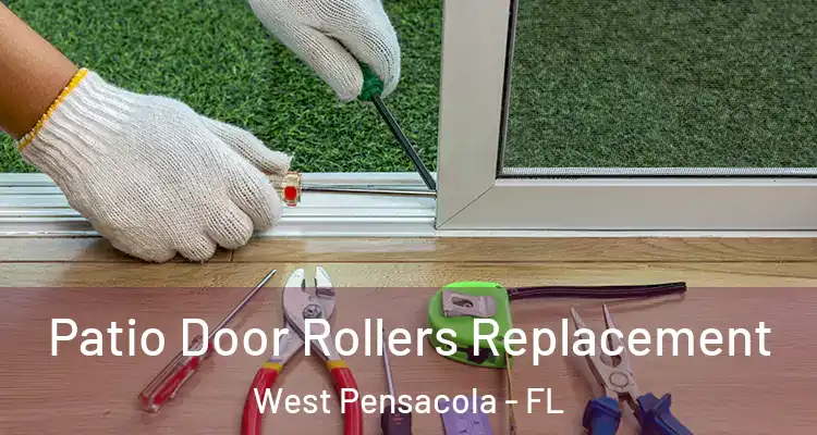  Patio Door Rollers Replacement West Pensacola - FL
