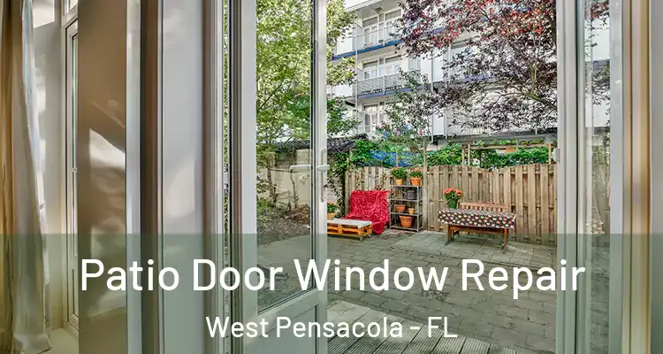  Patio Door Window Repair West Pensacola - FL