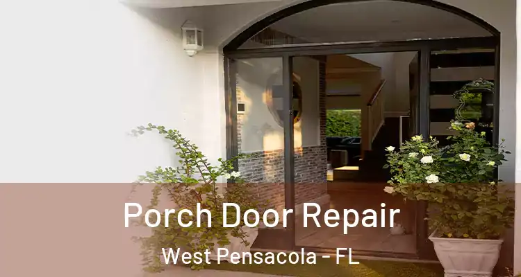  Porch Door Repair West Pensacola - FL