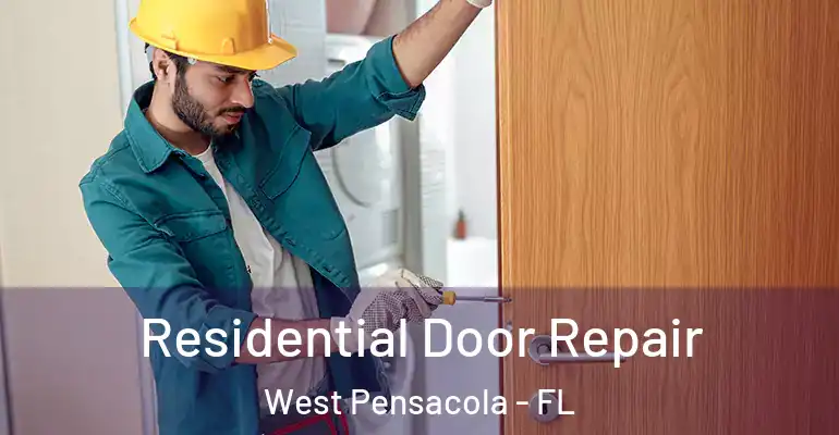 Residential Door Repair West Pensacola - FL