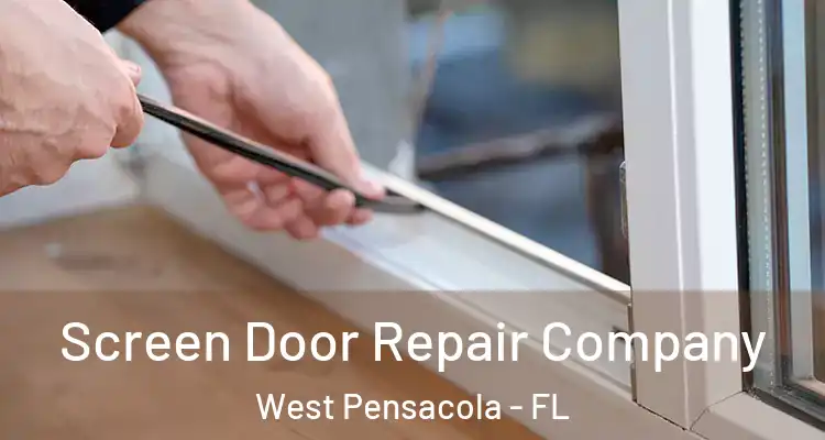  Screen Door Repair Company West Pensacola - FL
