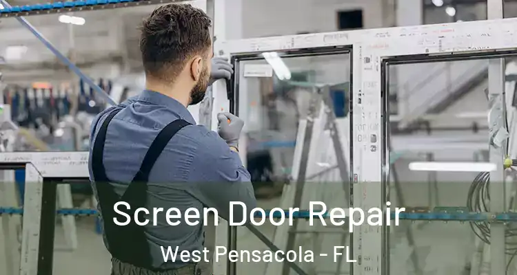  Screen Door Repair West Pensacola - FL