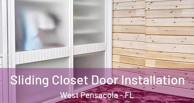  Sliding Closet Door Installation West Pensacola - FL