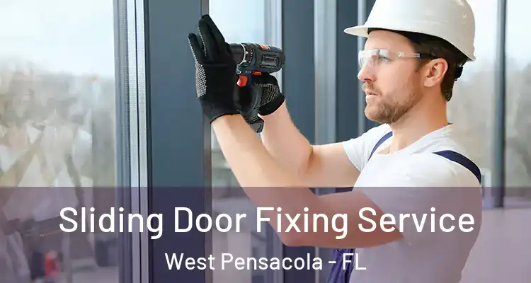  Sliding Door Fixing Service West Pensacola - FL