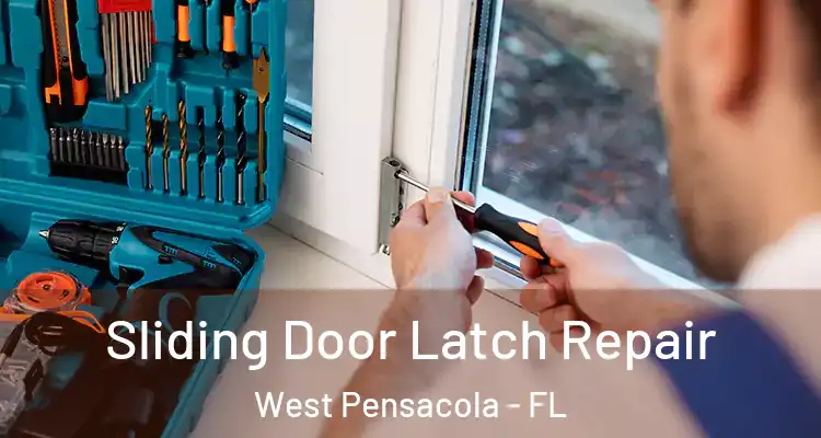  Sliding Door Latch Repair West Pensacola - FL