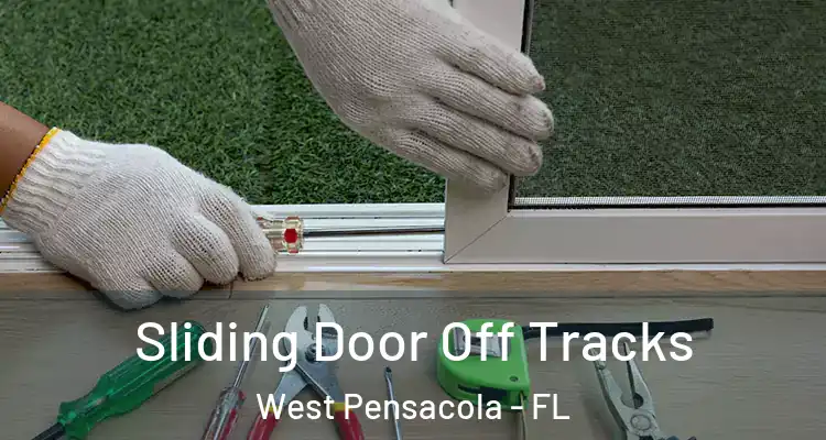  Sliding Door Off Tracks West Pensacola - FL