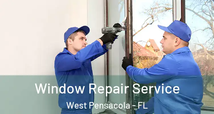  Window Repair Service West Pensacola - FL